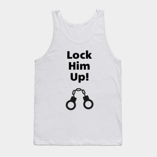 Lock Him Up Handcuffs Anti-Trump Monotone-Light Tank Top